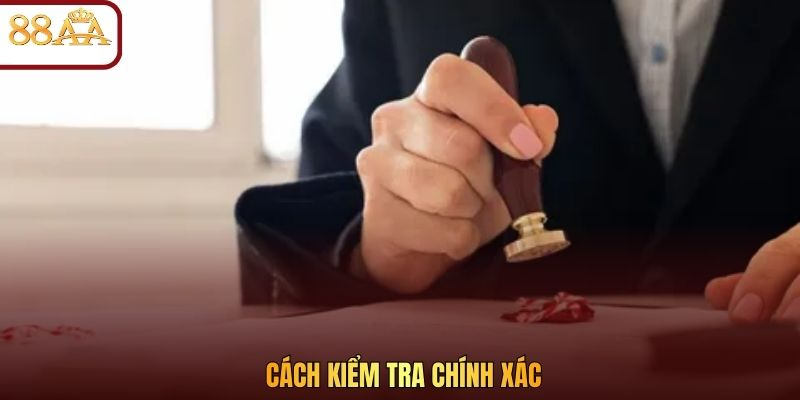 Cách kiểm tra chính xác