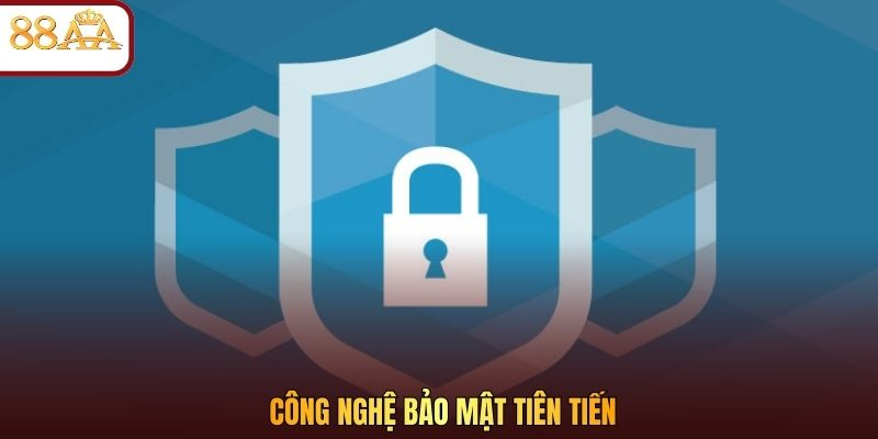 Công nghệ bảo mật tiên tiến