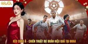 Kèo Châu Á - Chiến Thuật Dự Đoán Hiệu Quả Tại 88AA