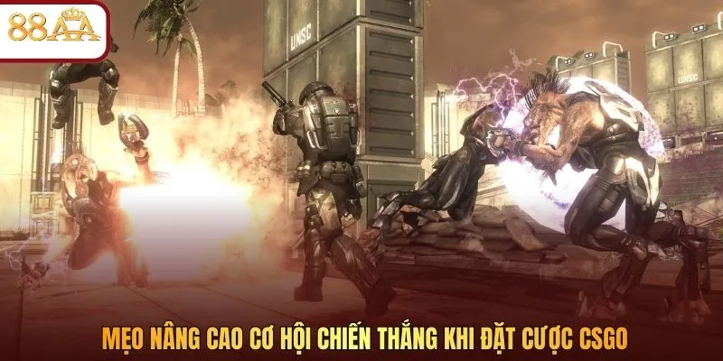 Mẹo nâng cao cơ hội chiến thắng khi đặt cược CSGO