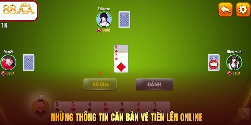 Những thông tin căn bản về Tiến Lên Online