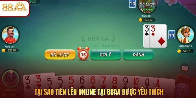 Tại sao Tiến Lên Online tại 88AA được yêu thích