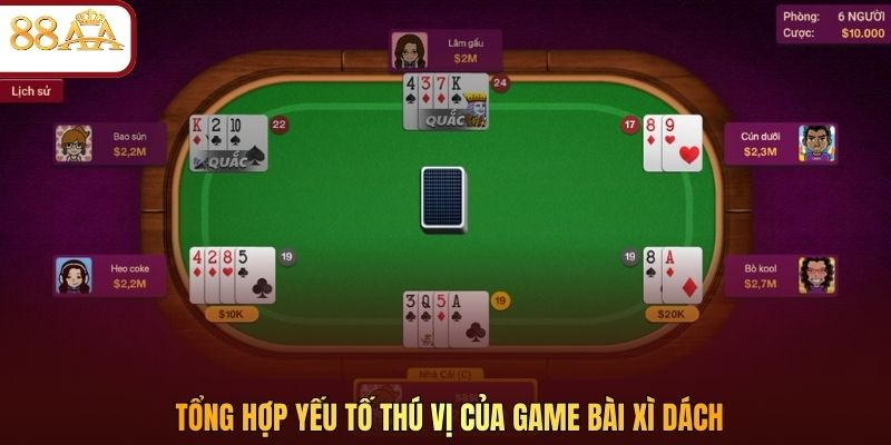 Tổng hợp yếu tố thú vị của game bài Xì Dách